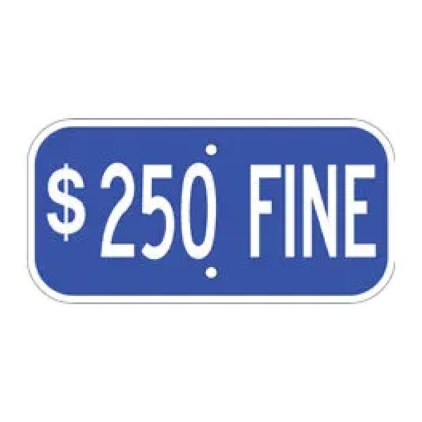 $250 Fine Sign - Blue