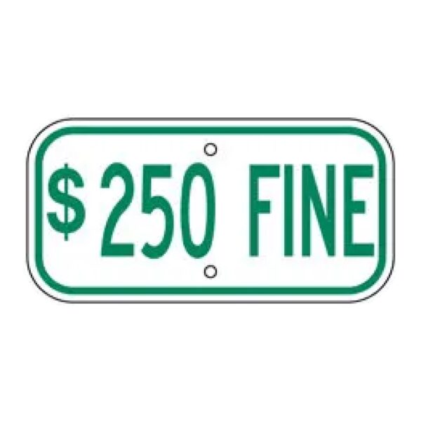 $250 Fine Sign - Green