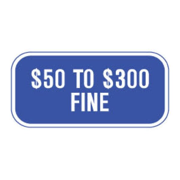 $50 - $300 Fine Sign - Blue