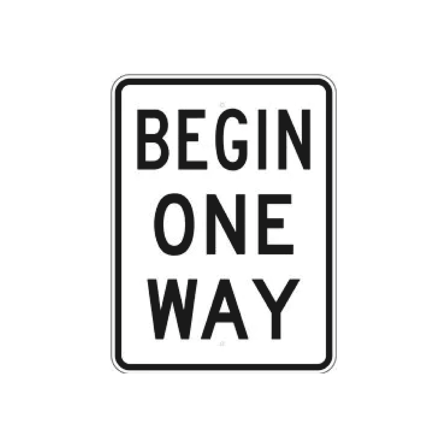 Begin One Way Sign