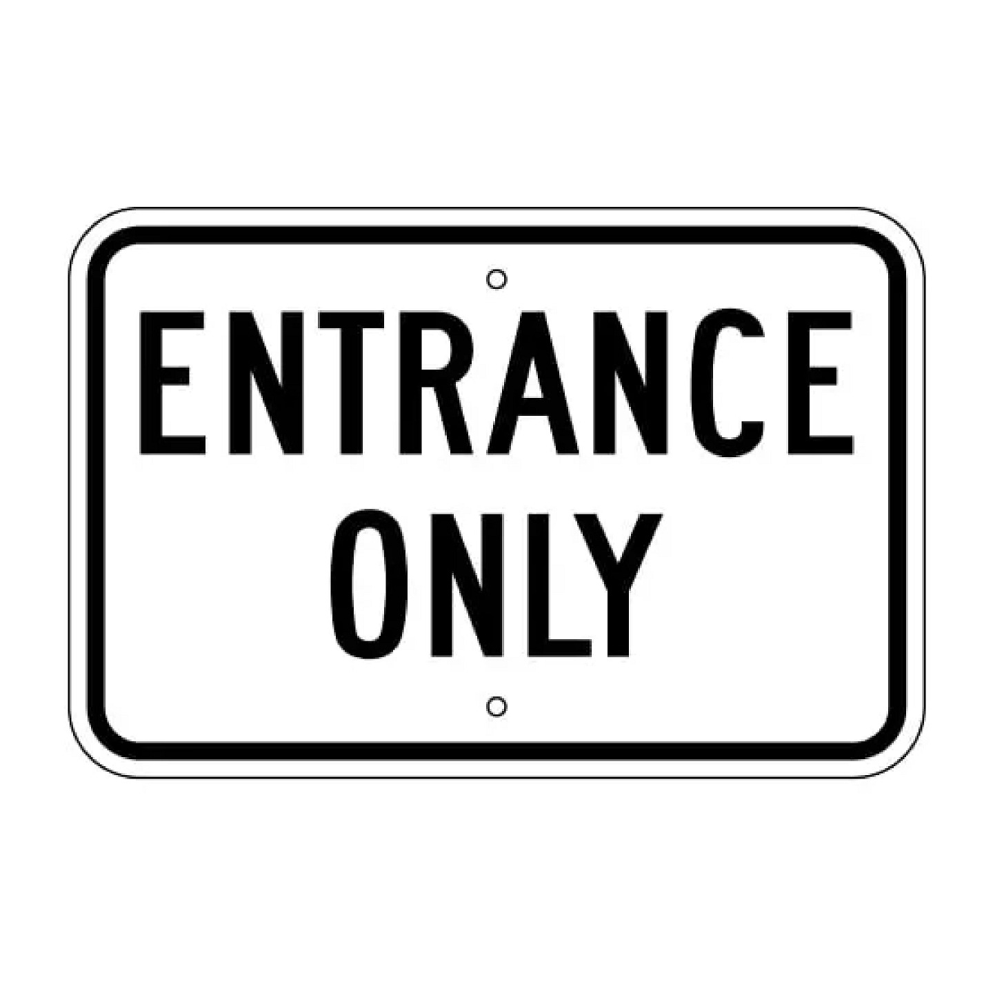 Entrance Only Sign