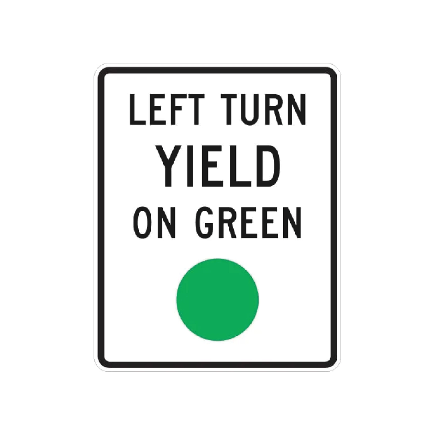 Left Turn Yield On Green Sign