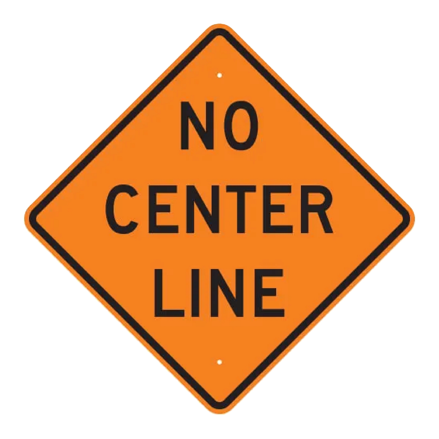 No Center Line Sign - Orange