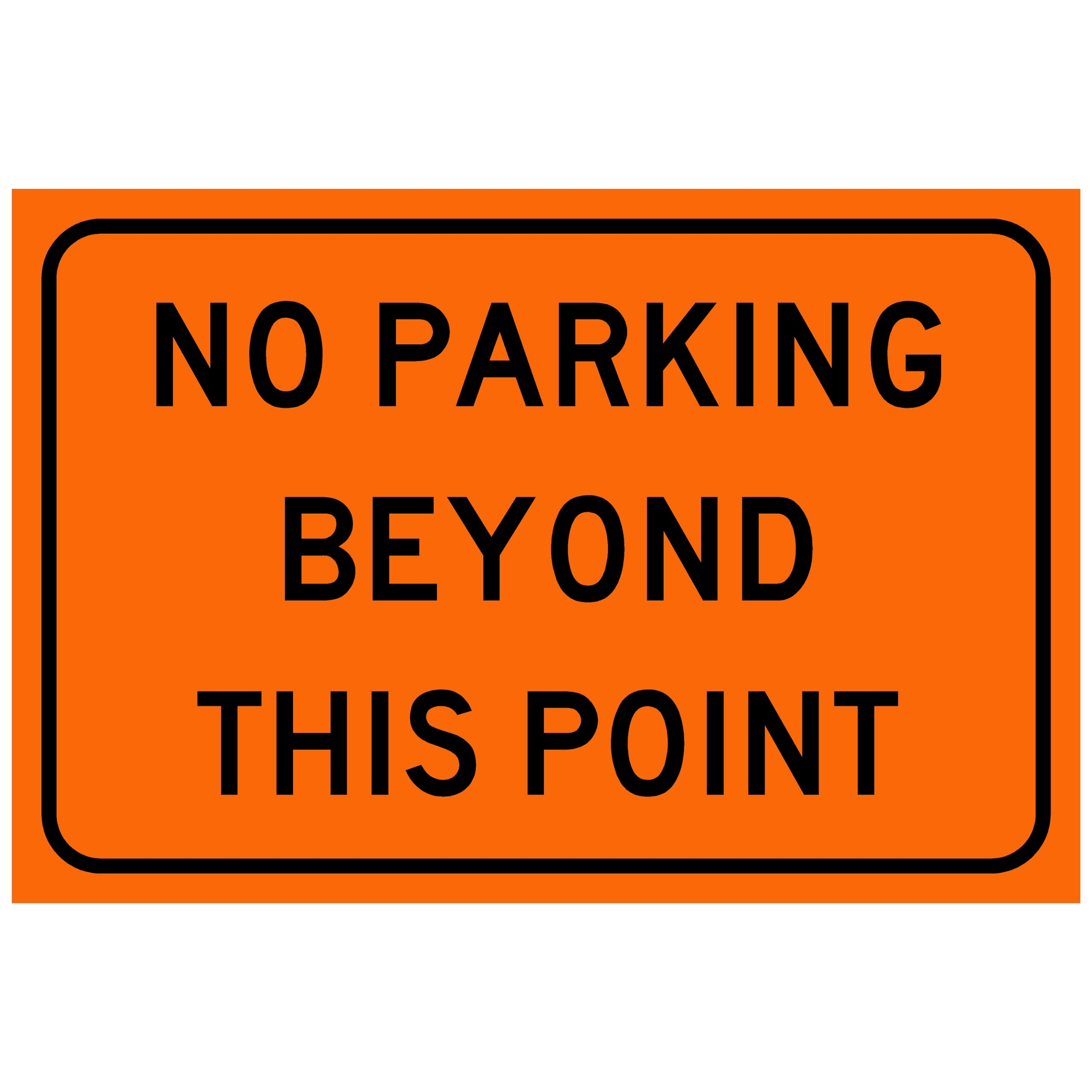 No Parking Beyond This Point Sign - Orange