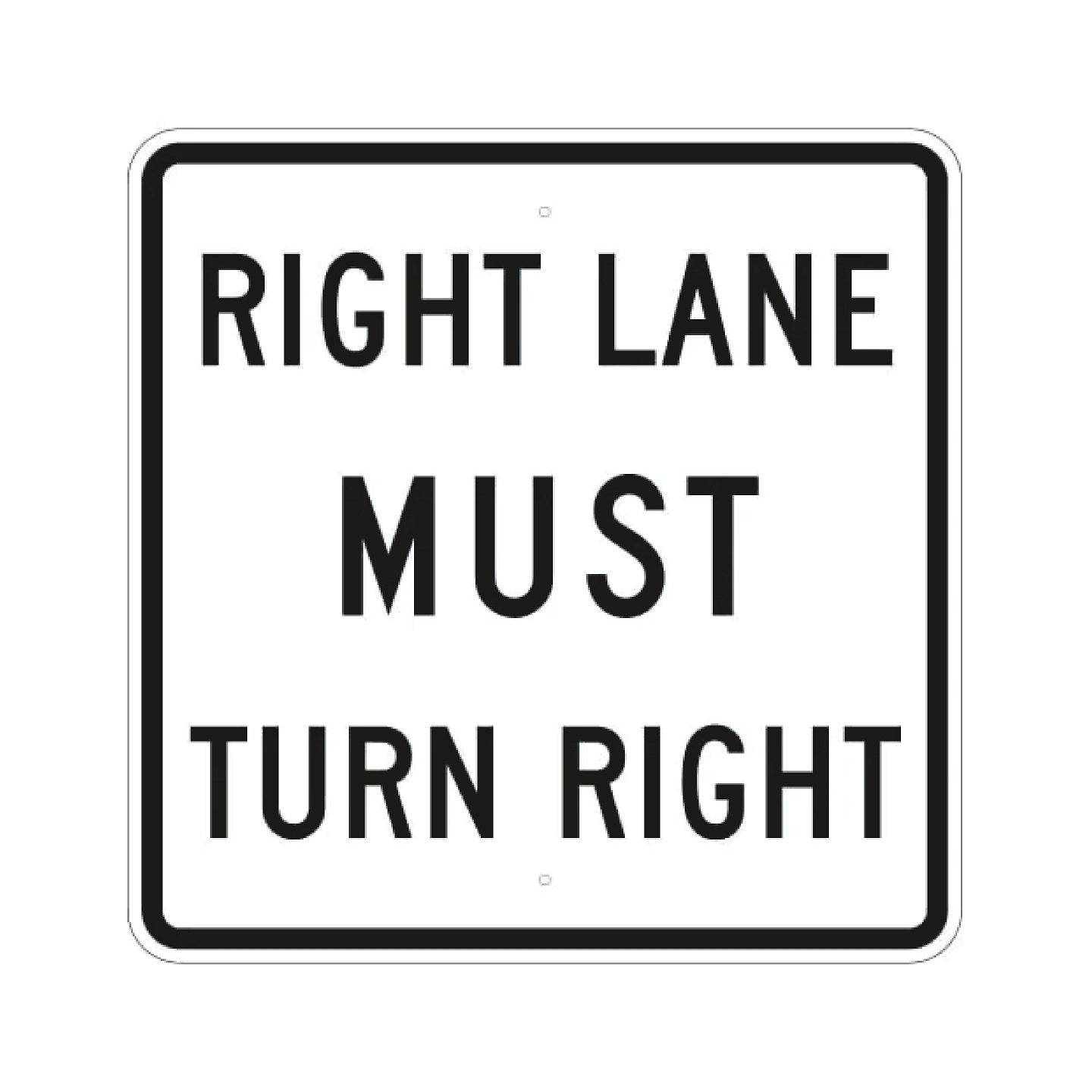 Right Lane Must Turn Right Sign