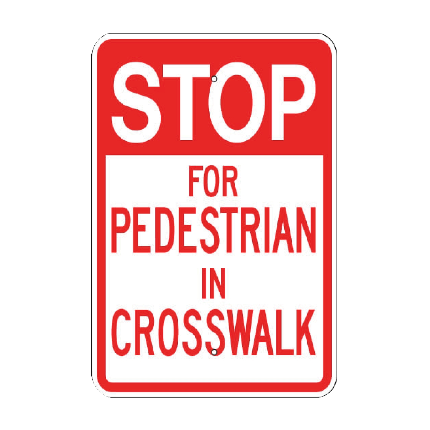 Stop For Pedestrian In Crosswalk Sign