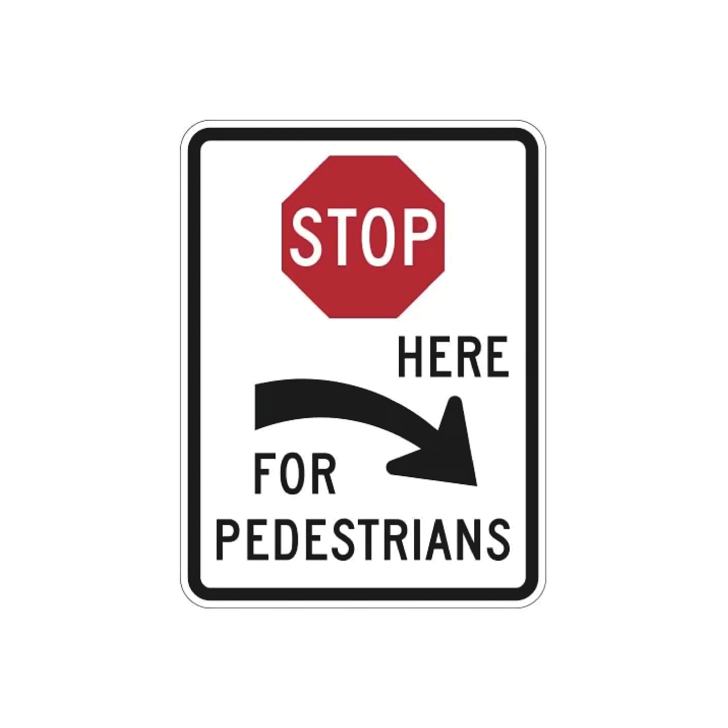 Stop Here For Pedestrians Right Arrow Sign