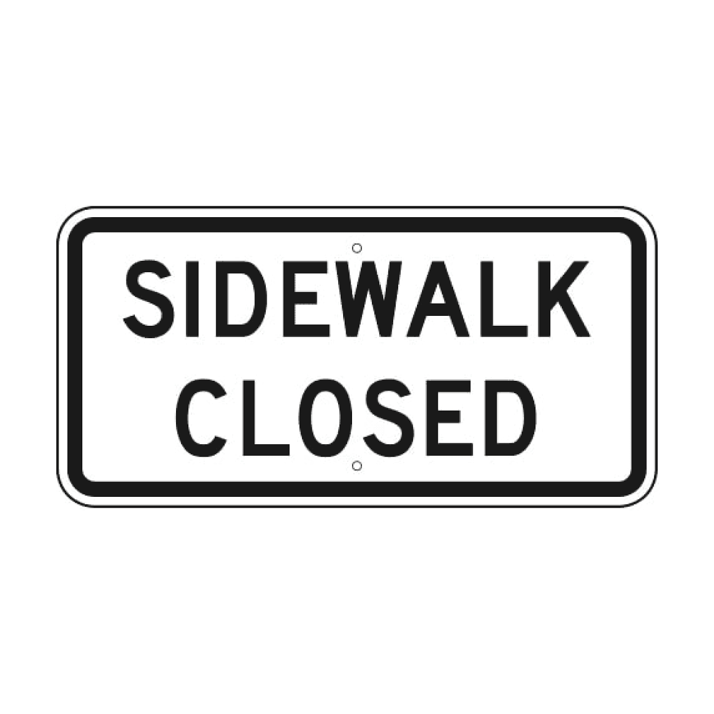 Sidewalk Closed Sign