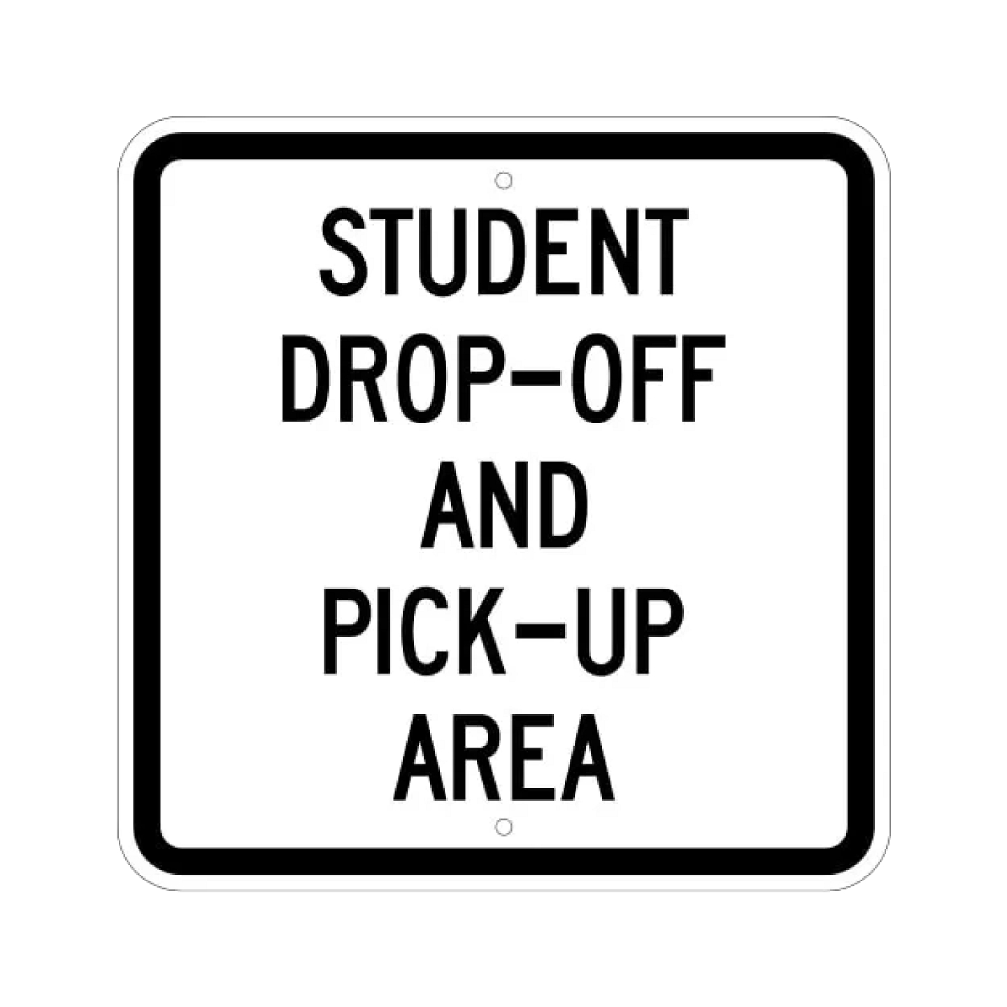 Student Drop-Off and Pick-Up Area Sign