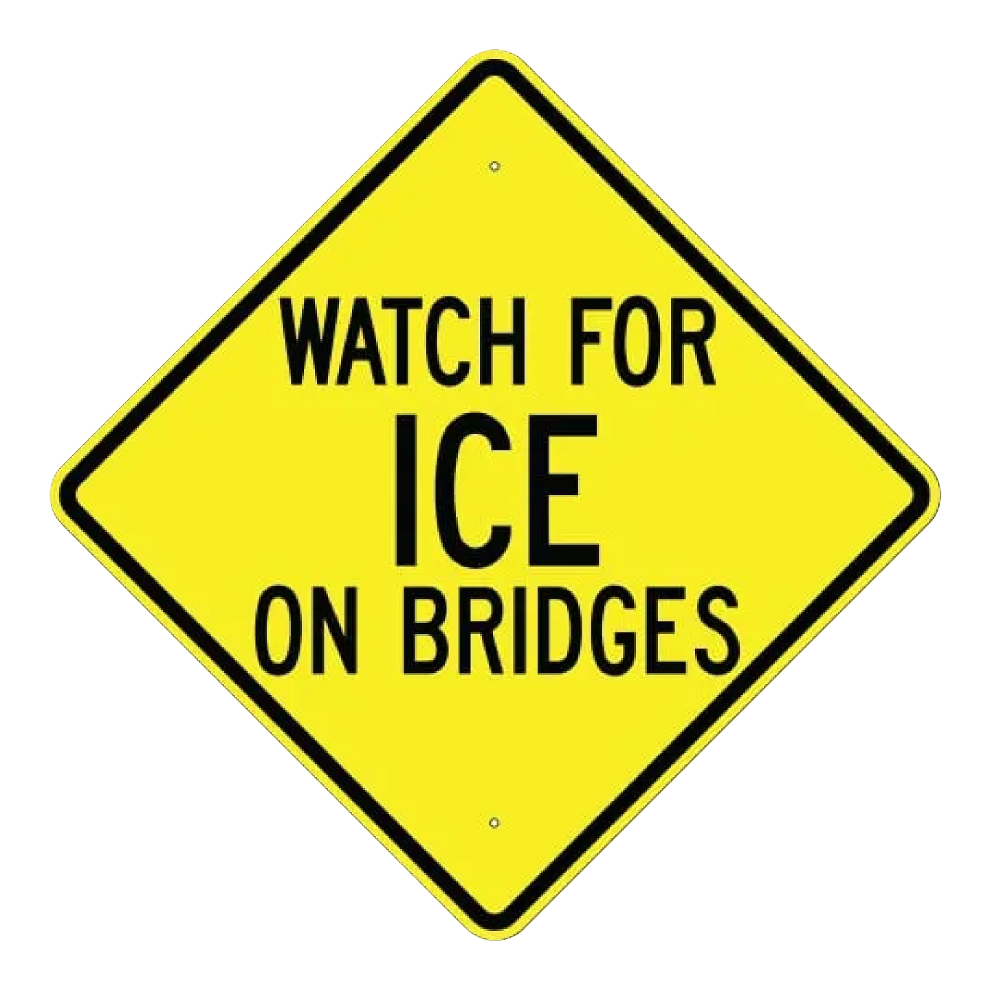 Watch For Ice on Bridges Sign - Yellow