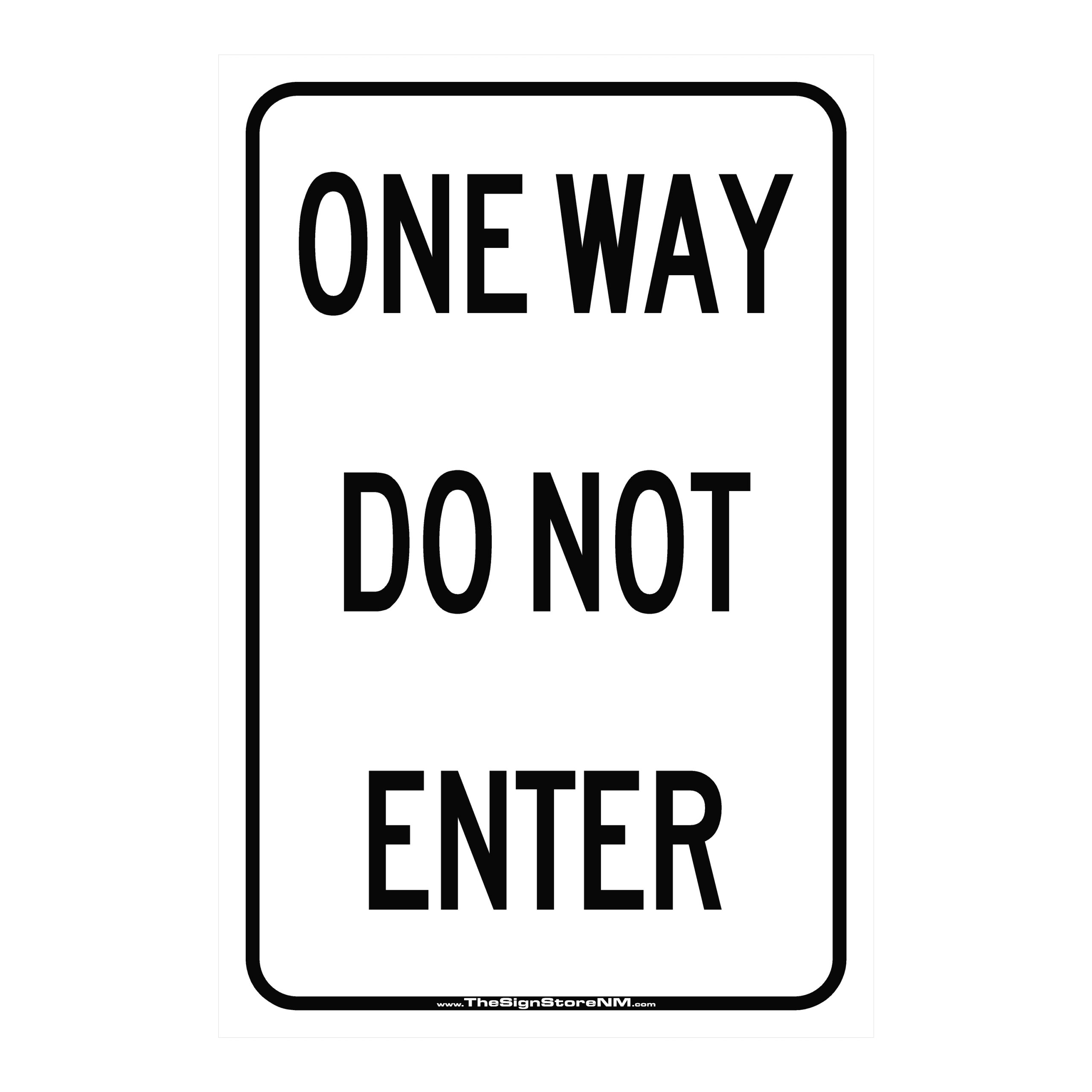 One Way - Do Not Enter Sign