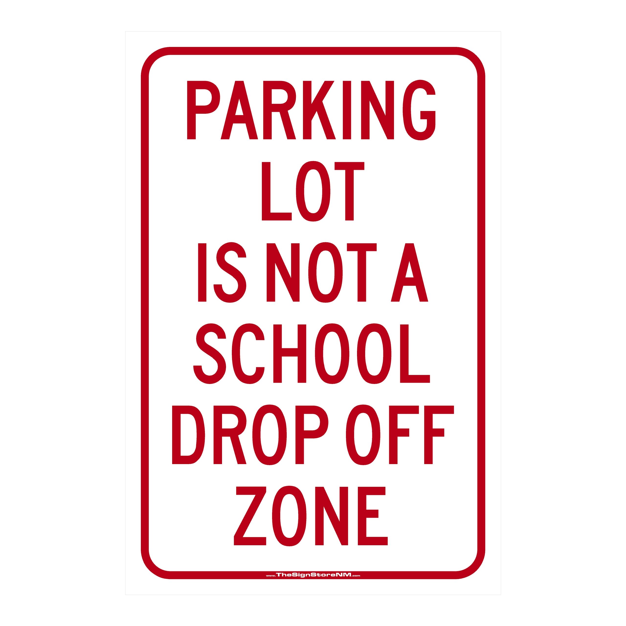 Parking Lot is Not a School Drop Off Zone Sign