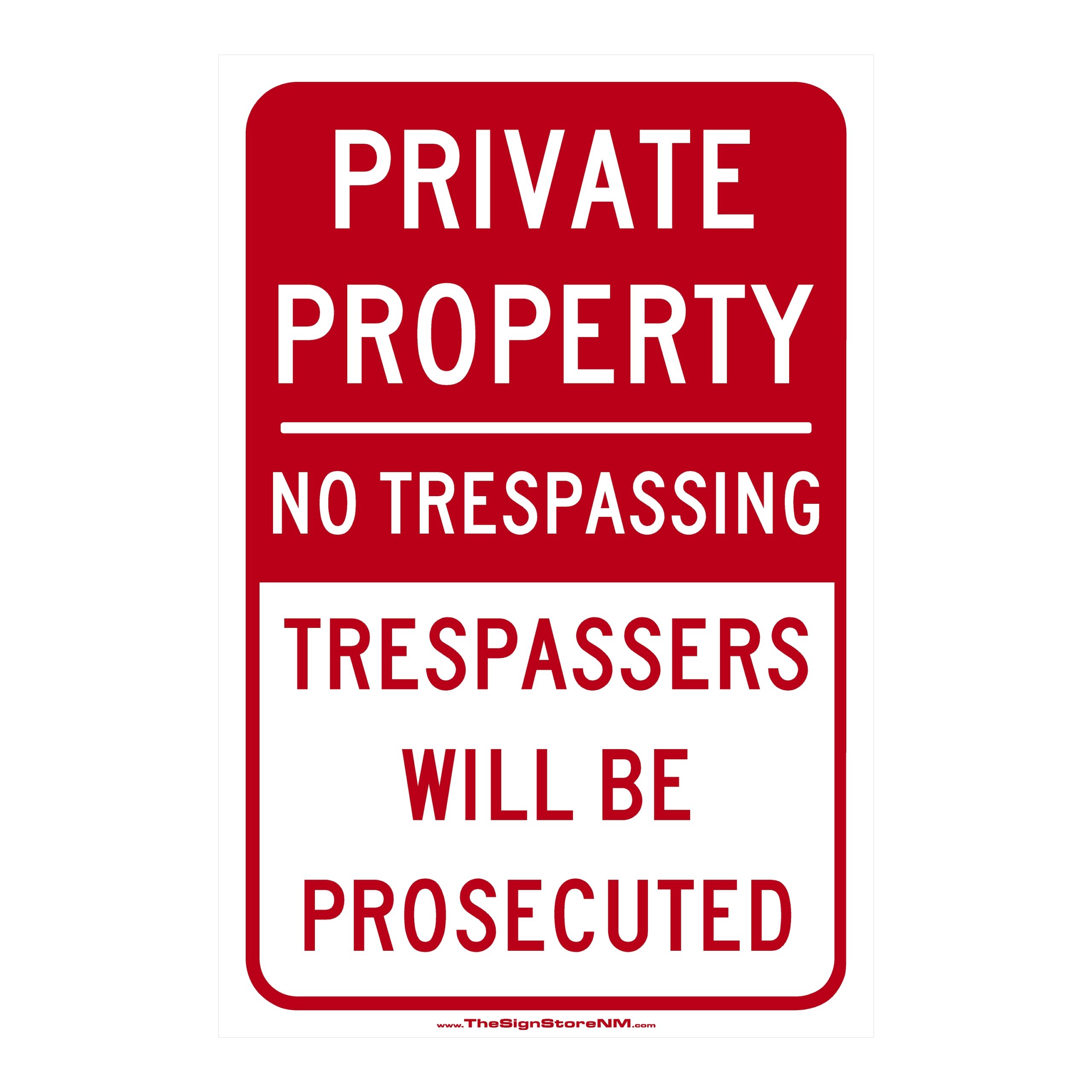 Private Property - No Trespassing - Trespassers Prosecuted Sign